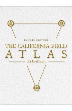 The California Field Atlas: Deluxe Edition - Obi Kaufmann