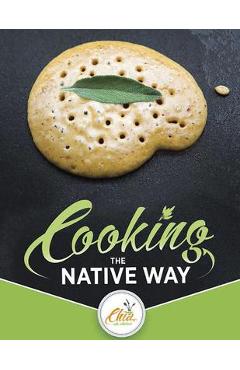 Cooking the Native Way: Chia Caf&#65533; Collective - The Chia Caf&#65533; Collective