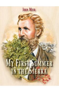 My First Summer in the Sierra - John Muir