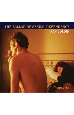 Nan Goldin: The Ballad of Sexual Dependency - Nan Goldin