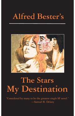 The Stars My Destination - Alfred Bester