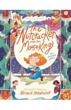 The Nutcracker and the Mouse King: The Graphic Novel - E. T. A. Hoffmann