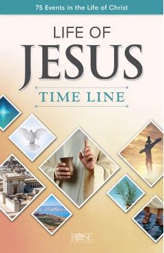 Pamphlet: Life of Jesus Time Line - Bristol Works Inc