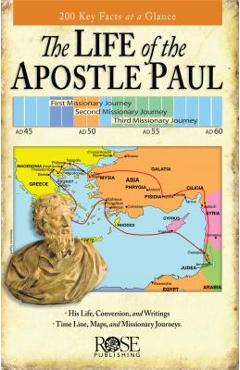 The Life of the Apostle Paul: Maps and Time Lines of Paul\'s Journey - Rose Publishing