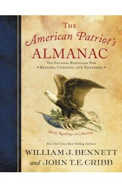 The American Patriot\'s Almanac: Daily Readings on America - William J. Bennett
