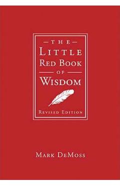 The Little Red Book of Wisdom - Mark Demoss