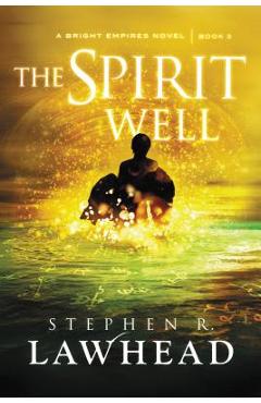 The Spirit Well - Stephen Lawhead