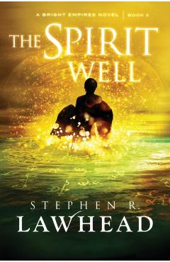The Spirit Well - Stephen Lawhead