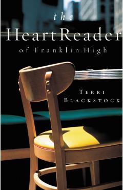 The Heart Reader of Franklin High - Terri Blackstock