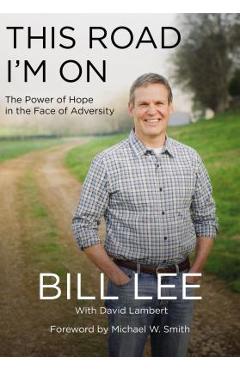 This road i'm on: the power of hope in the face of adversity - bill lee