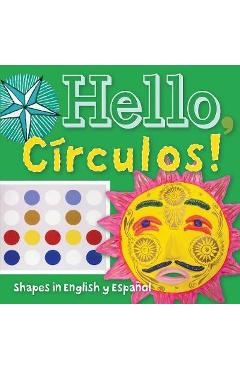 Hello, C�rculos!: Shapes in English Y Espa�ol - Madeleine Budnick