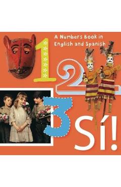 1, 2, 3, S�!: Numbers in English Y Espa�ol - Madeleine Budnick