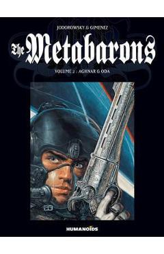 The Metabarons, Volume 2: Aghnar & Oda - Alejandro Jodorowsky
