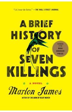 A Brief History of Seven Killings - Marlon James