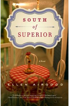 South of Superior - Ellen Airgood