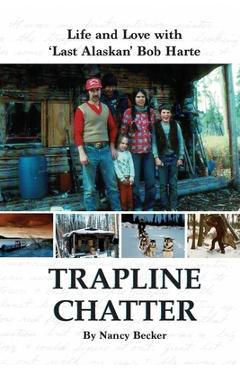 Trapline Chatter - Nancy Becker
