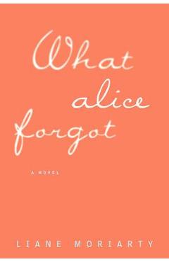 What Alice Forgot - Liane Moriarty - Imagine 1