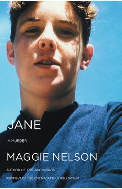 Jane: A Murder - Maggie Nelson