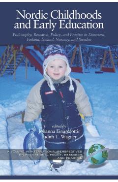 Nordic Childhoods and Early Education: Philosophy, Research, Policy and Practice in Denmark, Finland, Iceland, Norway, and Sweden (PB) - Johanna Johanna Einarsdottir