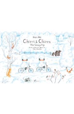 Chirri & Chirra, the Snowy Day