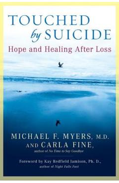 Touched by Suicide: Hope and Healing After Loss - Michael F. Myers