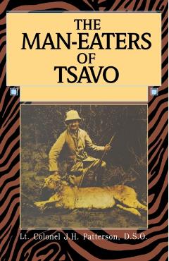 Man-Eaters of Tsavo - John Patterson