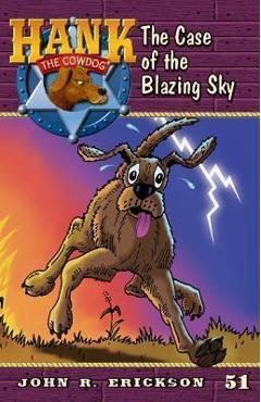 The Case of the Blazing Sky - John R. Erickson