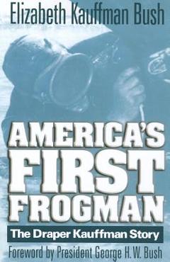 America\'s First Frogman - Elizabeth Kauffman Bush