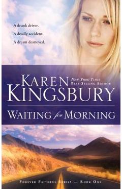 Waiting for Morning - Karen Kingsbury