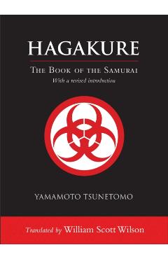 Hagakure: The Book of the Samurai - Yamamoto Tsunetomo