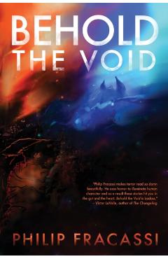 Behold the Void - Philip Fracassi