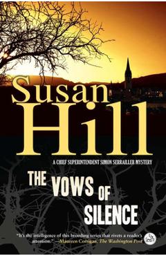 The Vows of Silence: A Chief Superintendent Simon Serrailler Mystery - Susan Hill