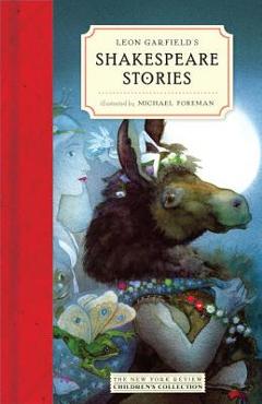 Leon Garfield\'s Shakespeare Stories - Leon Garfield
