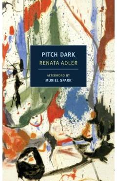 Pitch Dark - Renata Adler