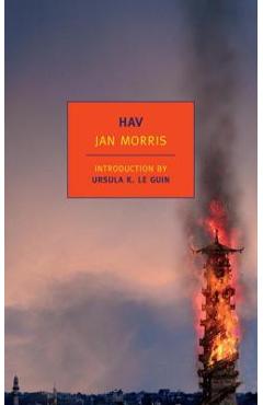 Hav: Last Letters from Hav of the Myrmidons - Jan Morris