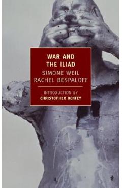 War and the Iliad - Simone Weil