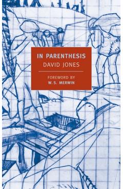 In Parenthesis: Seinnyessit E Gledyf Ym Penn Mameu - David Jones