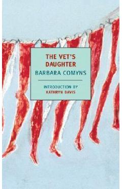 The Vet\'s Daughter - Barbara Comyns