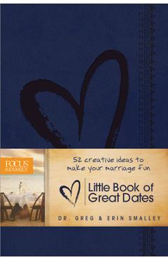 Little Book of Great Dates - Greg Smalley