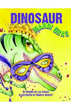 Dinosaur Mardi Gras - Dianne De Las Casas