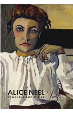 Alice Neel: People Come First - Kelly Baum