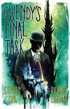 Gwendy\'s Final Task - Stephen King