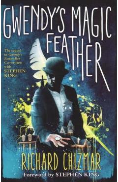 Gwendy\'s Magic Feather - Richard Chizmar