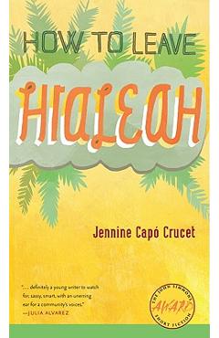 How to Leave Hialeah - Jennine Cap� Crucet