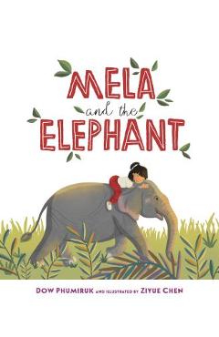 Mela and the Elephant - Dow Phumiruk