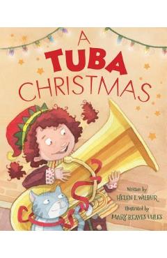 A Tuba Christmas - Helen L. Wilbur