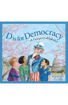 D Is for Democracy: A Citizen\'s Alphabet - Elissa D. Grodin