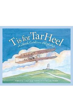 T Is for Tar Heel: A North Car - Carol Crane