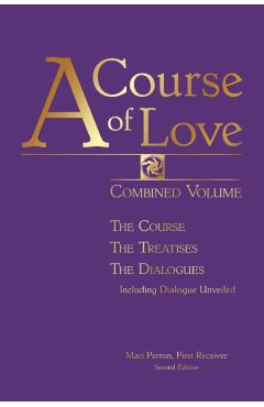 A Course of Love: Combined Volume - Mari Perron