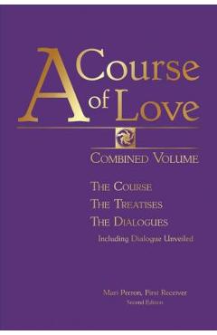 A Course of Love: Combined Volume (Second Includes the Supplement) (Second Includes the Supplement) - Mari Perron